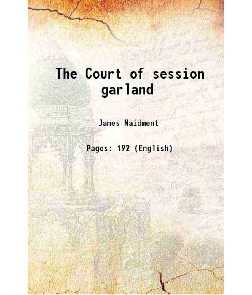     			The Court of session garland 1839 [Hardcover]