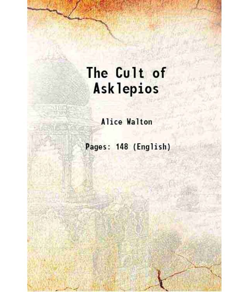     			The Cult of Asklepios 1894 [Hardcover]