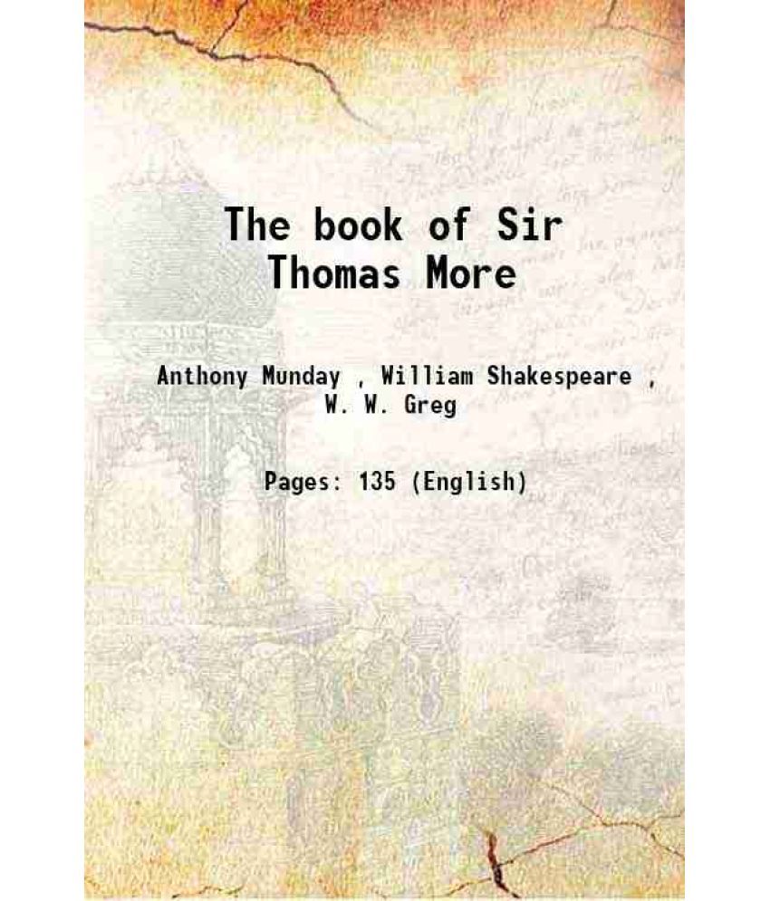     			The book of Sir Thomas More 1911 [Hardcover]