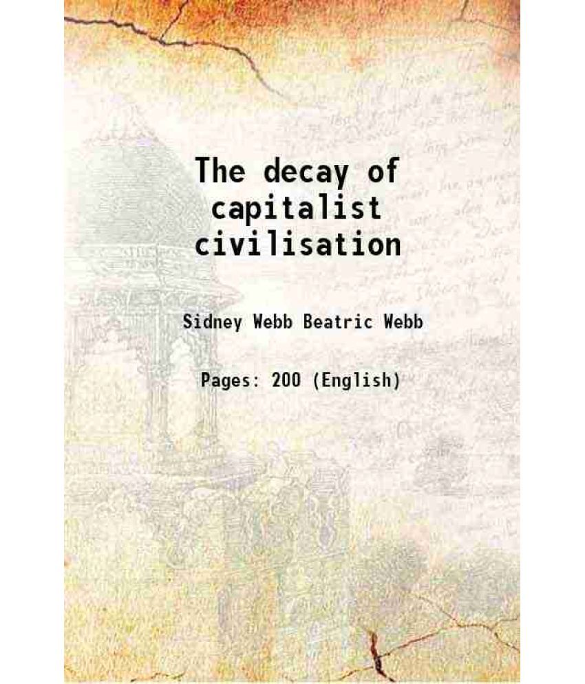     			The decay of capitalist civilisation 1923 [Hardcover]