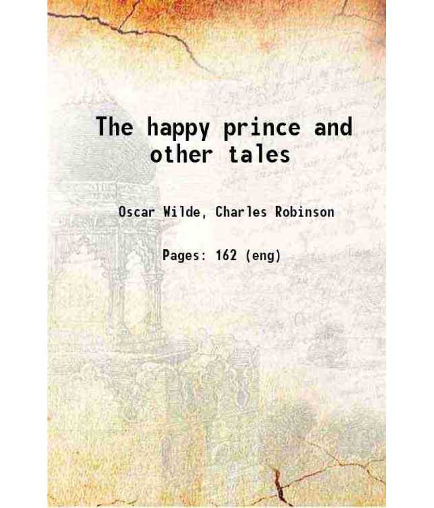     			The happy prince and other tales 1920 [Hardcover]