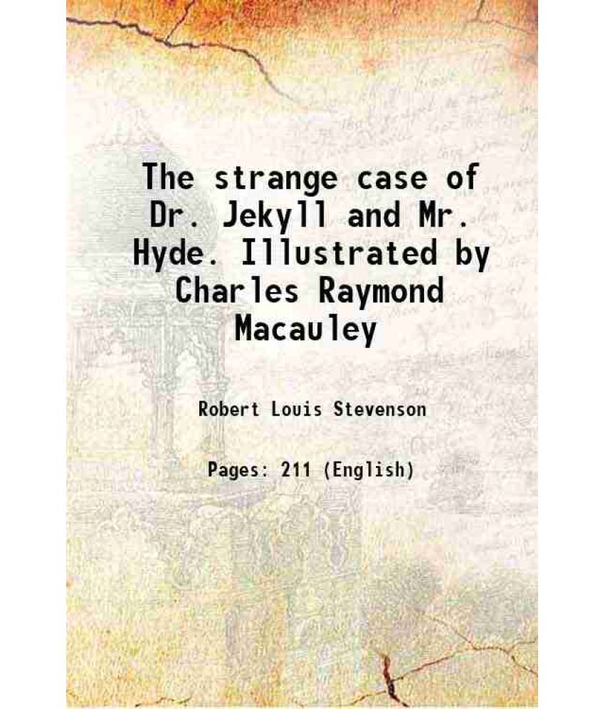     			The strange case of Dr. Jekyll and Mr. Hyde. Illustrated by Charles Raymond Macauley 1904 [Hardcover]