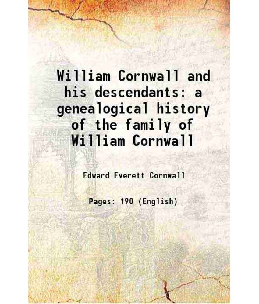     			William Cornwall and his descendants a genealogical history of the family of William Cornwall 1901 [Hardcover]