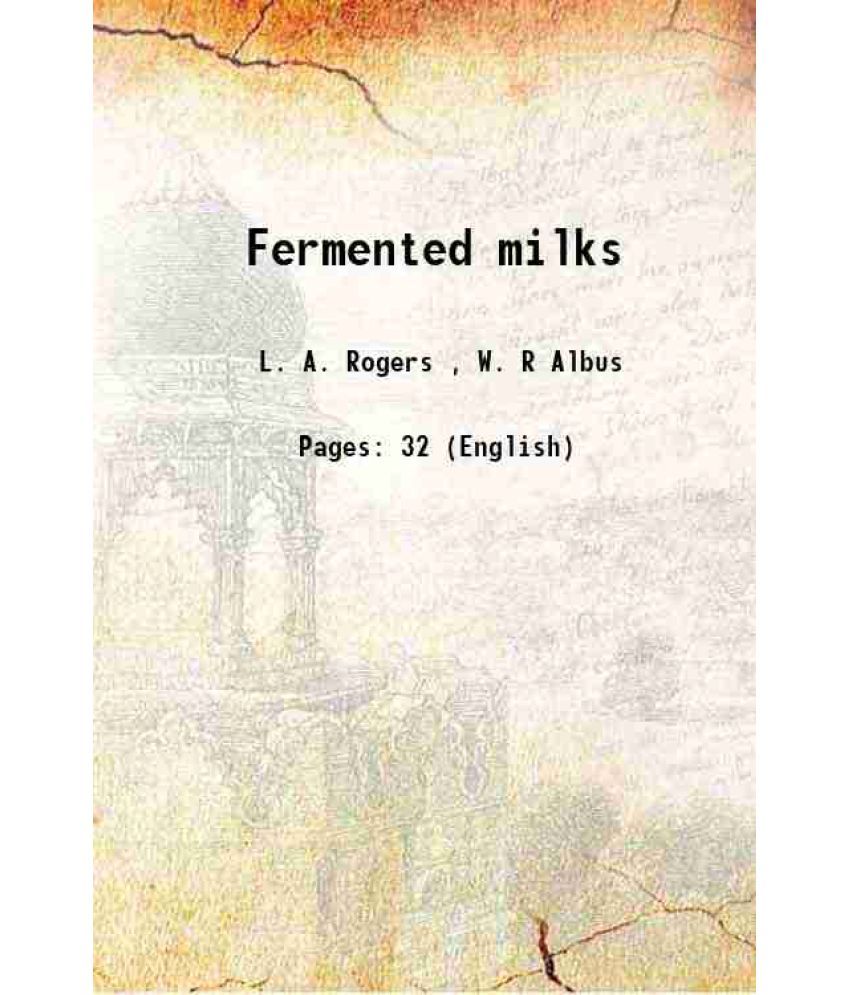     			Fermented milks Volume no.319 1928