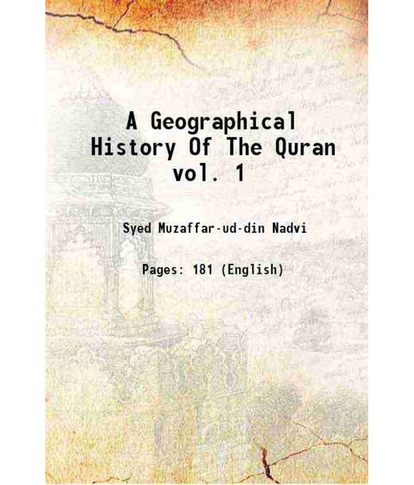     			A Geographical History Of The Quran vol. 1 1877