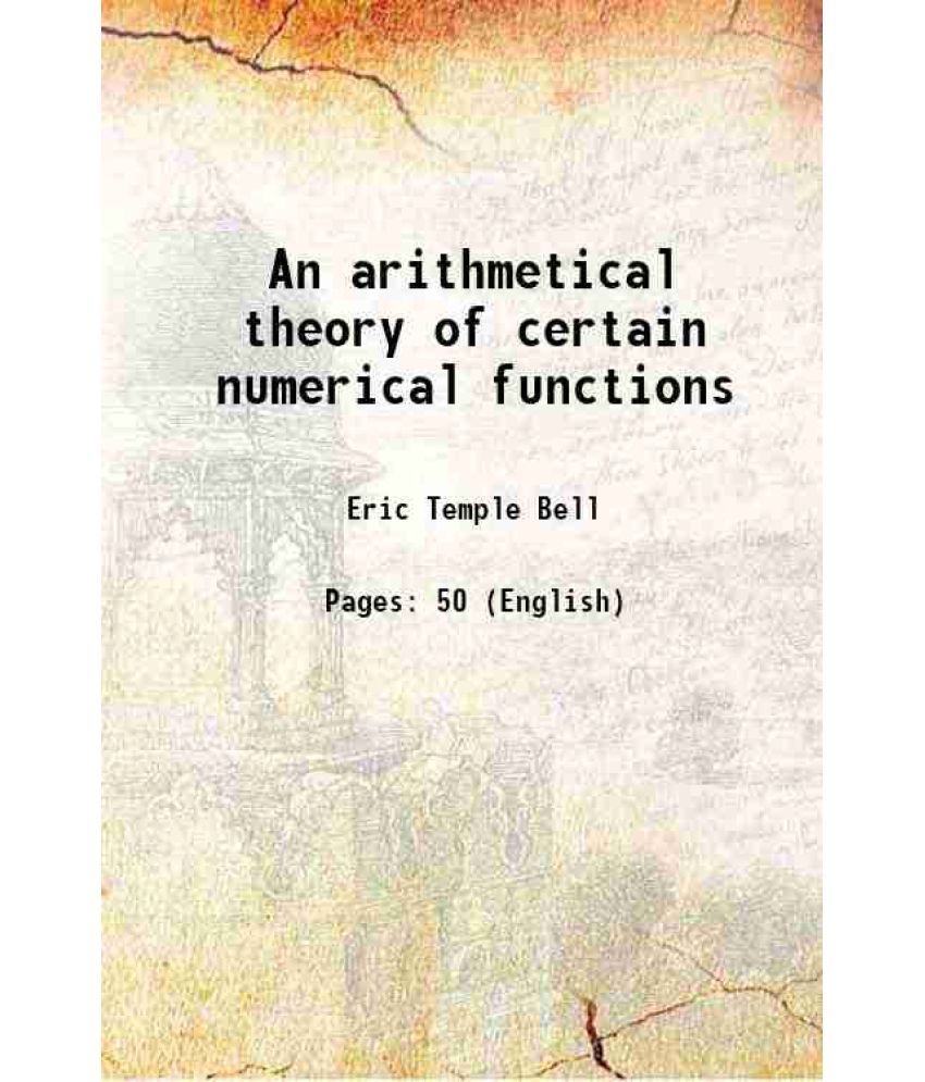     			An arithmetical theory of certain numerical functions 1915