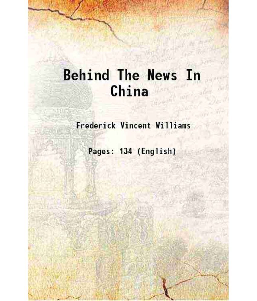     			Behind The News In China 1938