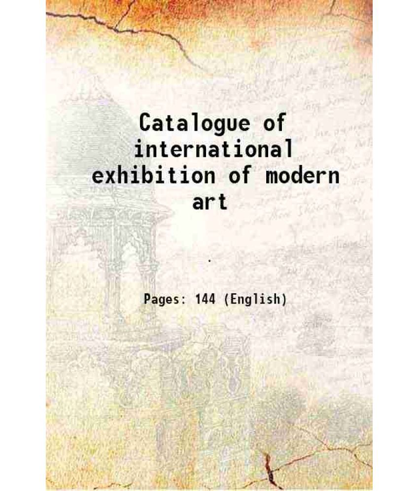     			Catalogue of international exhibition of modern art 1913