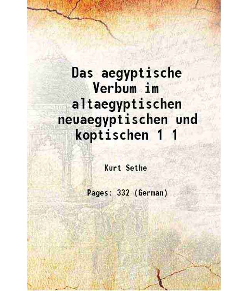     			Das aegyptische Verbum im altaegyptischen neuaegyptischen und koptischen Volume 1 1899