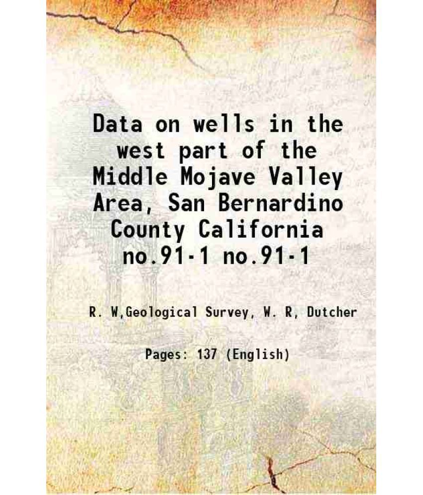     			Data on wells in the west part of the Middle Mojave Valley Area, San Bernardino County California Volume no.91-1 1960