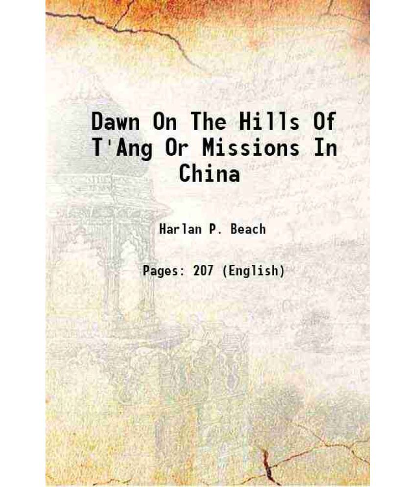     			Dawn On The Hills Of T'Ang Or Missions In China 1898
