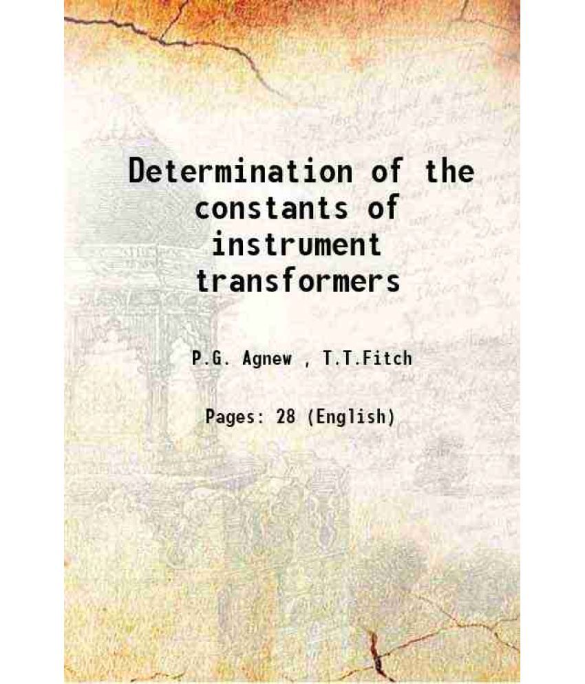     			Determination of the constants of instrument transformers 1909