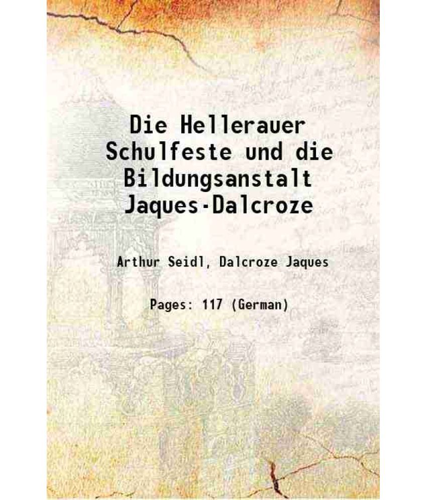     			Die Hellerauer Schulfeste und die Bildungsanstalt Jaques-Dalcroze 1912