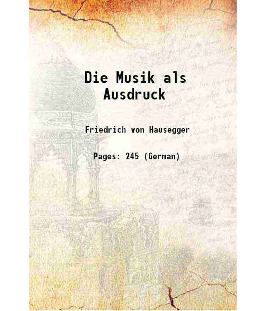     			Die Musik als Ausdruck 1887