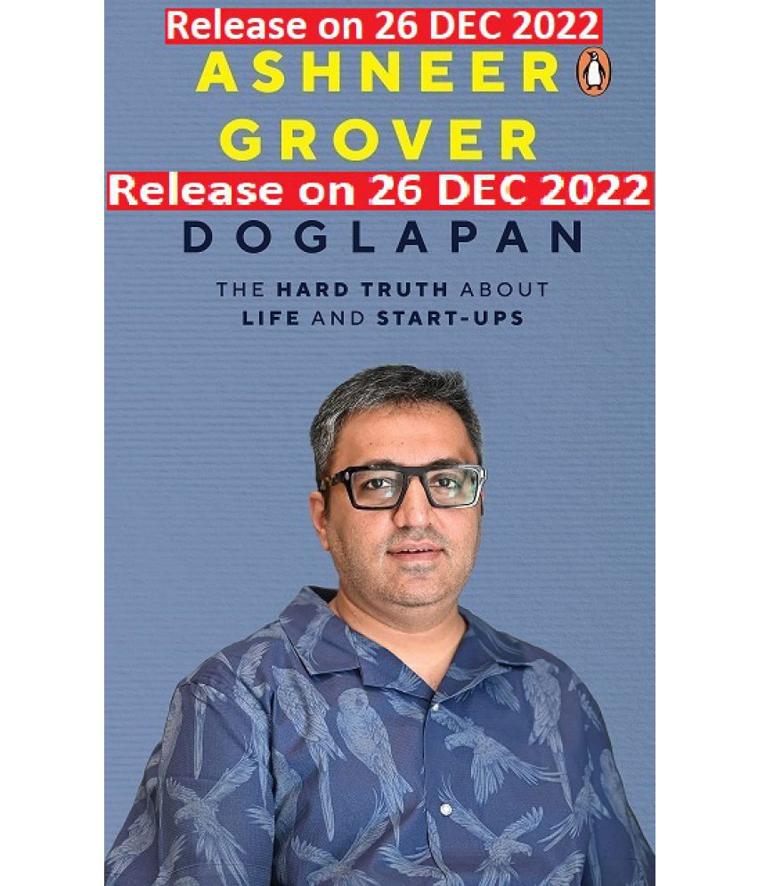     			Doglapan: The Hard Truth about Life and Start-Ups Hardcover - 26 December 2022 by Ashneer Grover