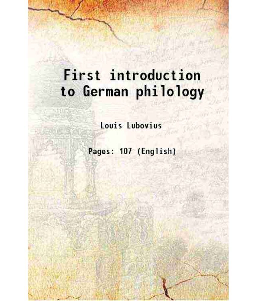     			First introduction to German philology 1899