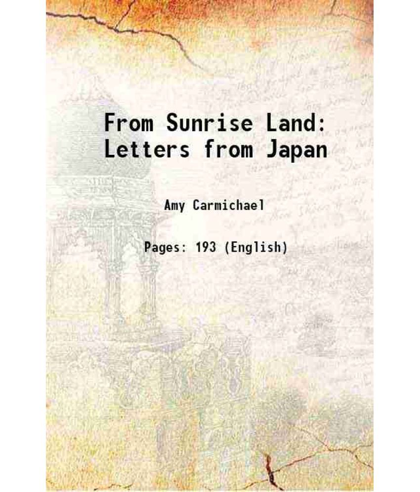     			From Sunrise Land Letters from Japan 1895