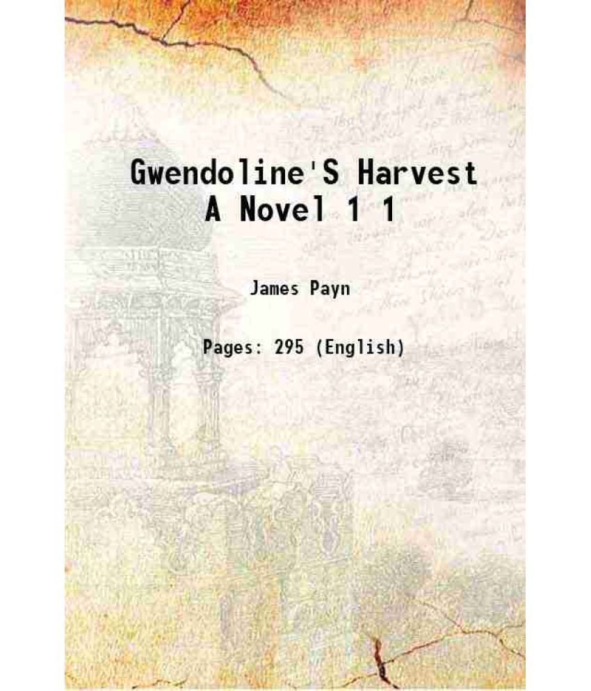     			Gwendoline'S Harvest A Novel Volume 1 1870