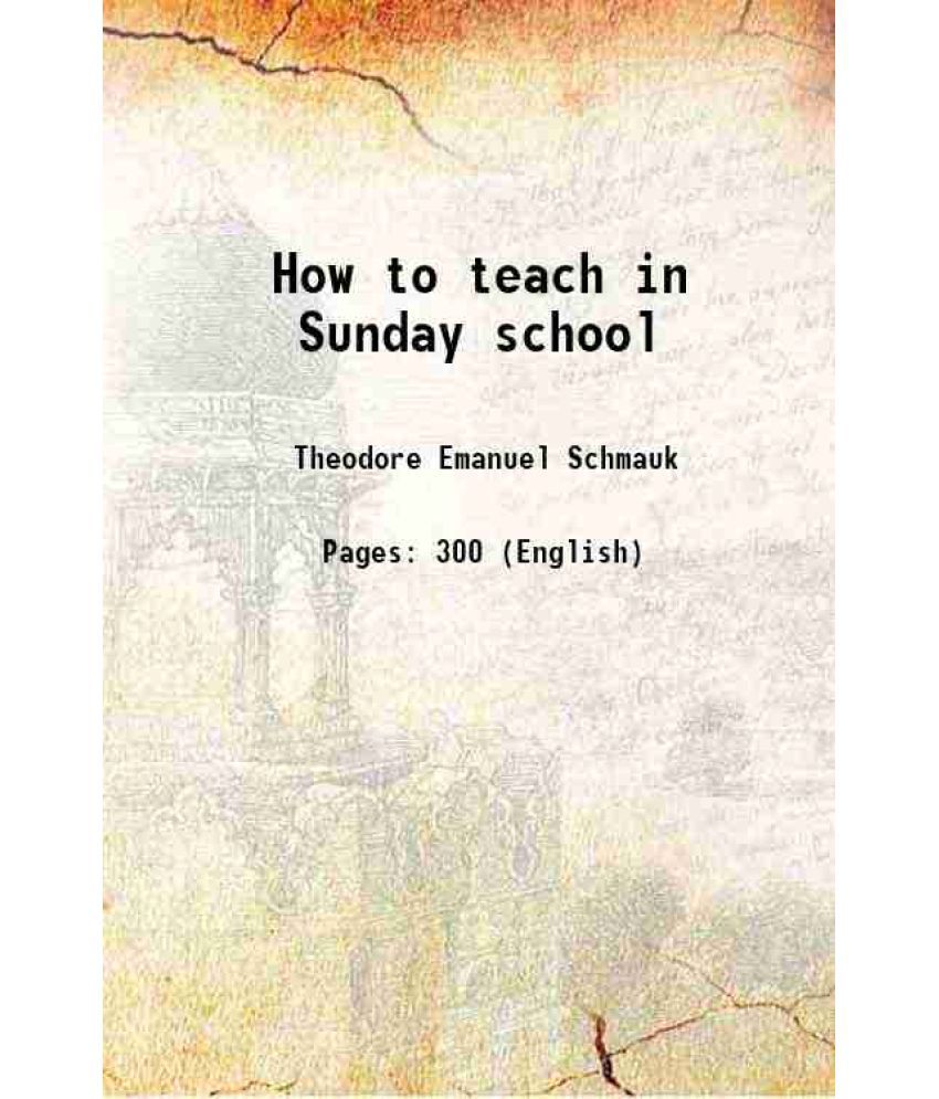     			How to teach in Sunday school 1920
