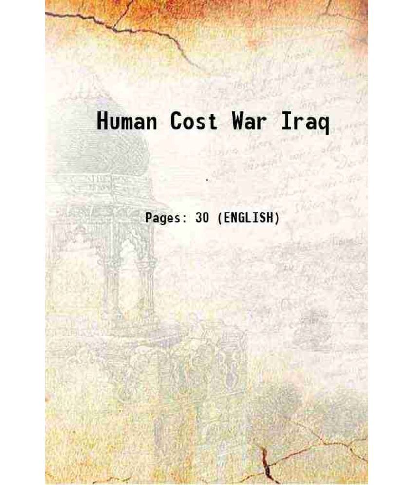     			Human Cost War Iraq