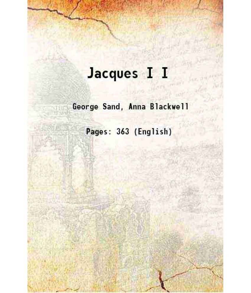     			Jacques Volume I 1847