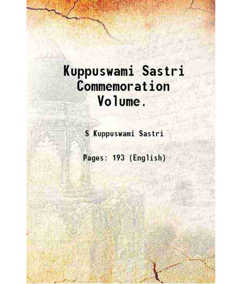     			Kuppuswami Sastri Commemoration Volume. 1935