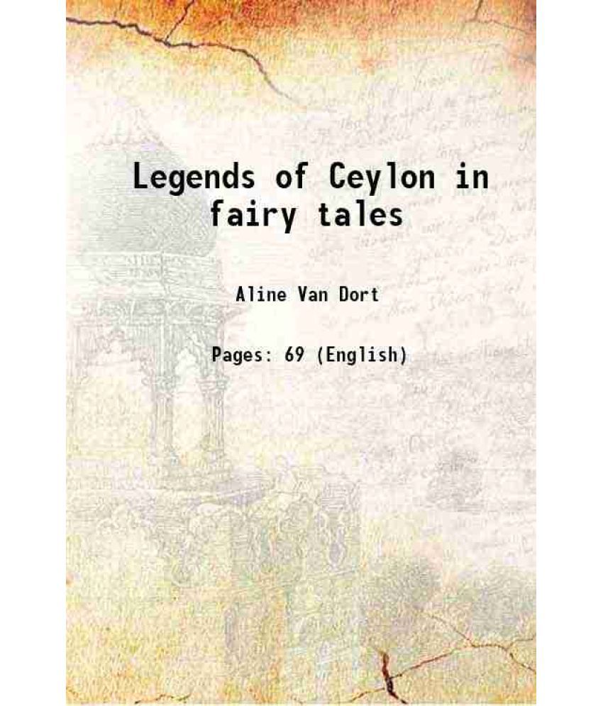     			Legends of Ceylon in fairy tales 1900