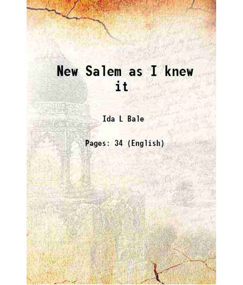     			New Salem as I knew it 1939