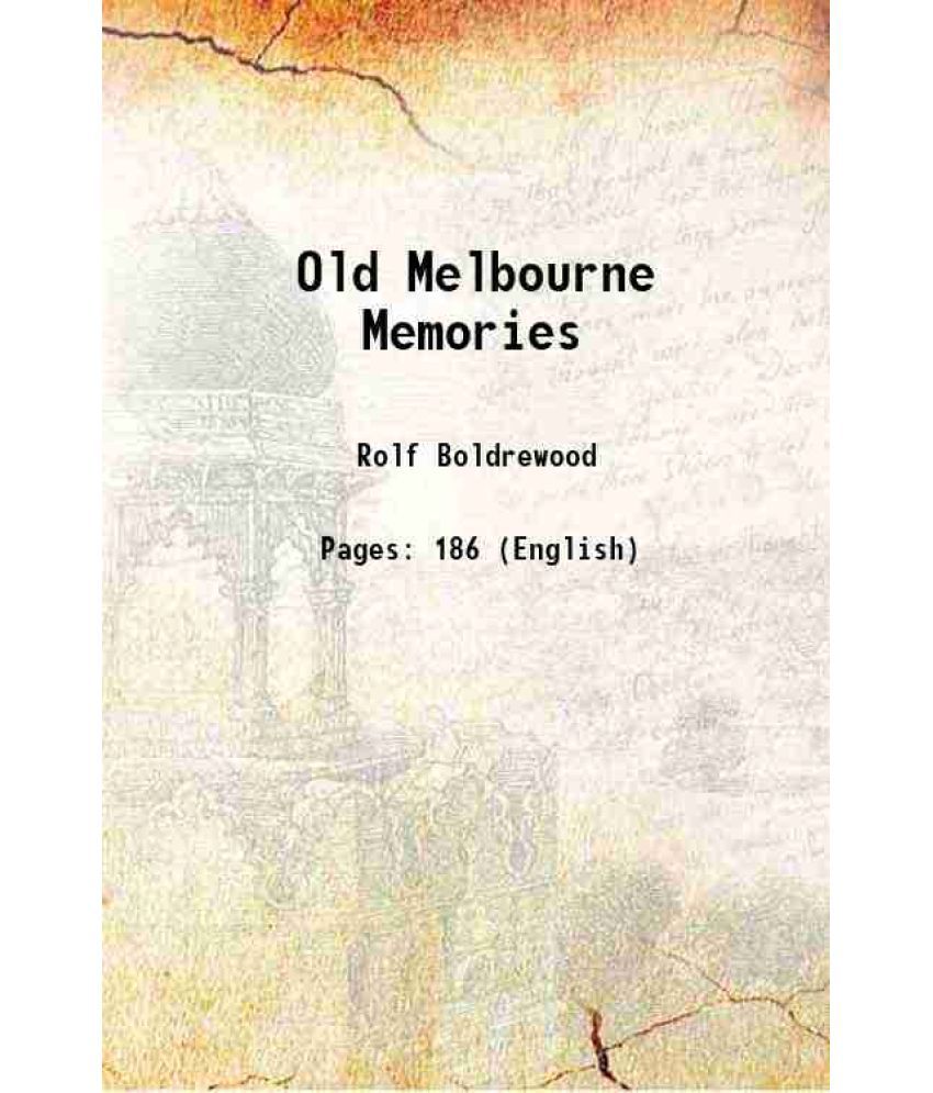     			Old Melbourne Memories 1884