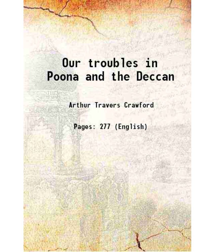     			Our troubles in Poona and the Deccan 1897