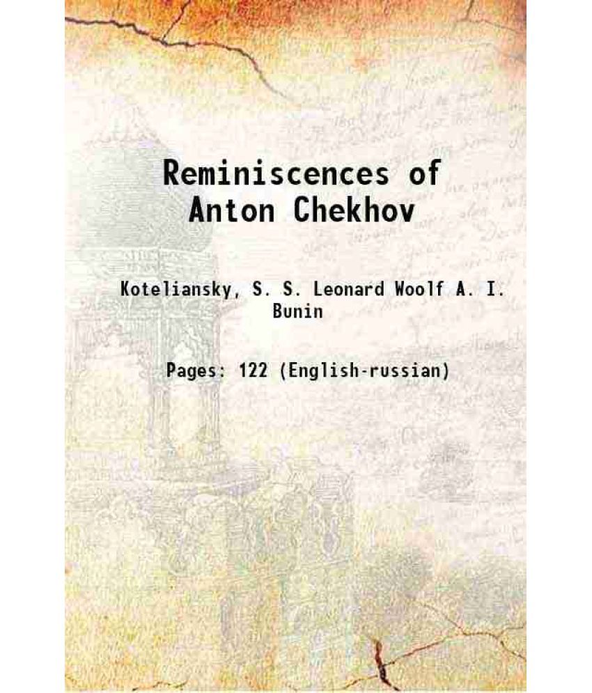     			Reminiscences of Anton Chekhov 1921