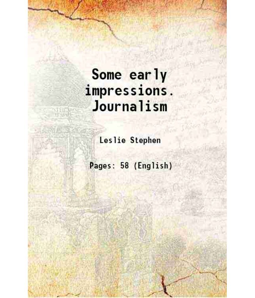     			Some early impressions. Journalism 1903