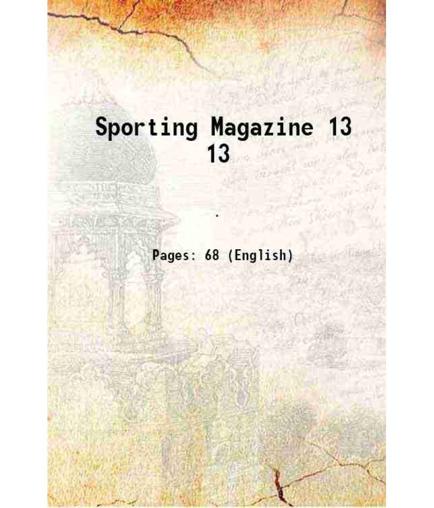     			Sporting Magazine Volume 13 1793