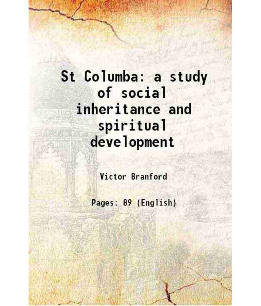     			St Columba a study of social inheritance and spiritual development 1913