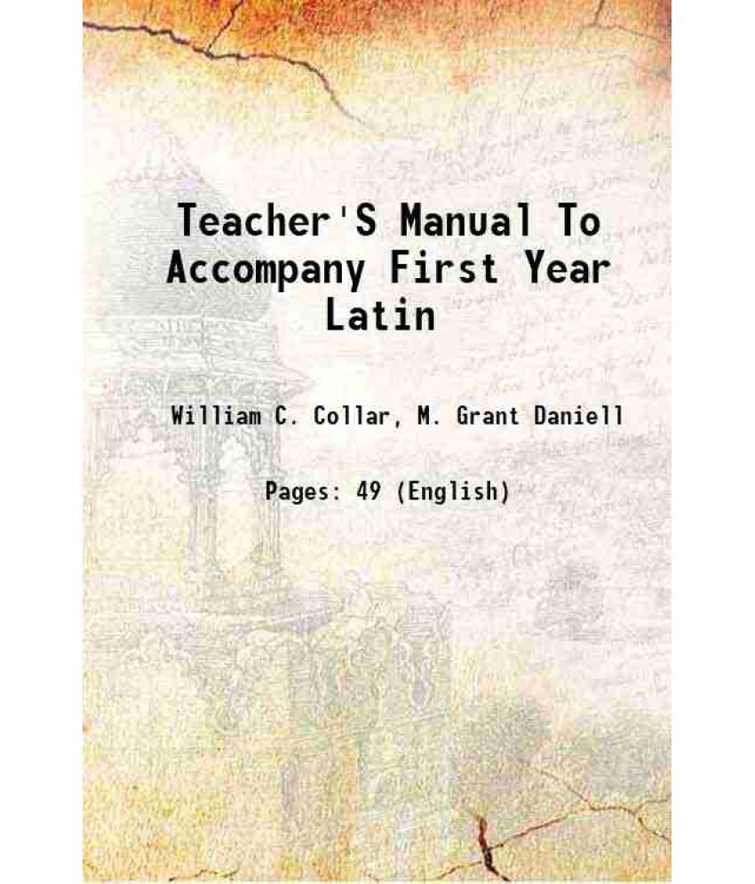     			Teacher'S Manual To Accompany First Year Latin 1902