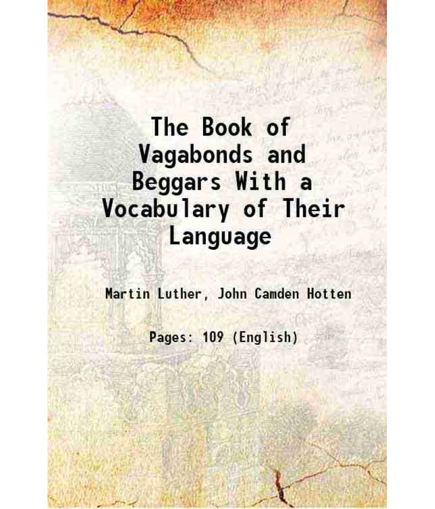     			The Book of Vagabonds and Beggars With a Vocabulary of Their Language 1860