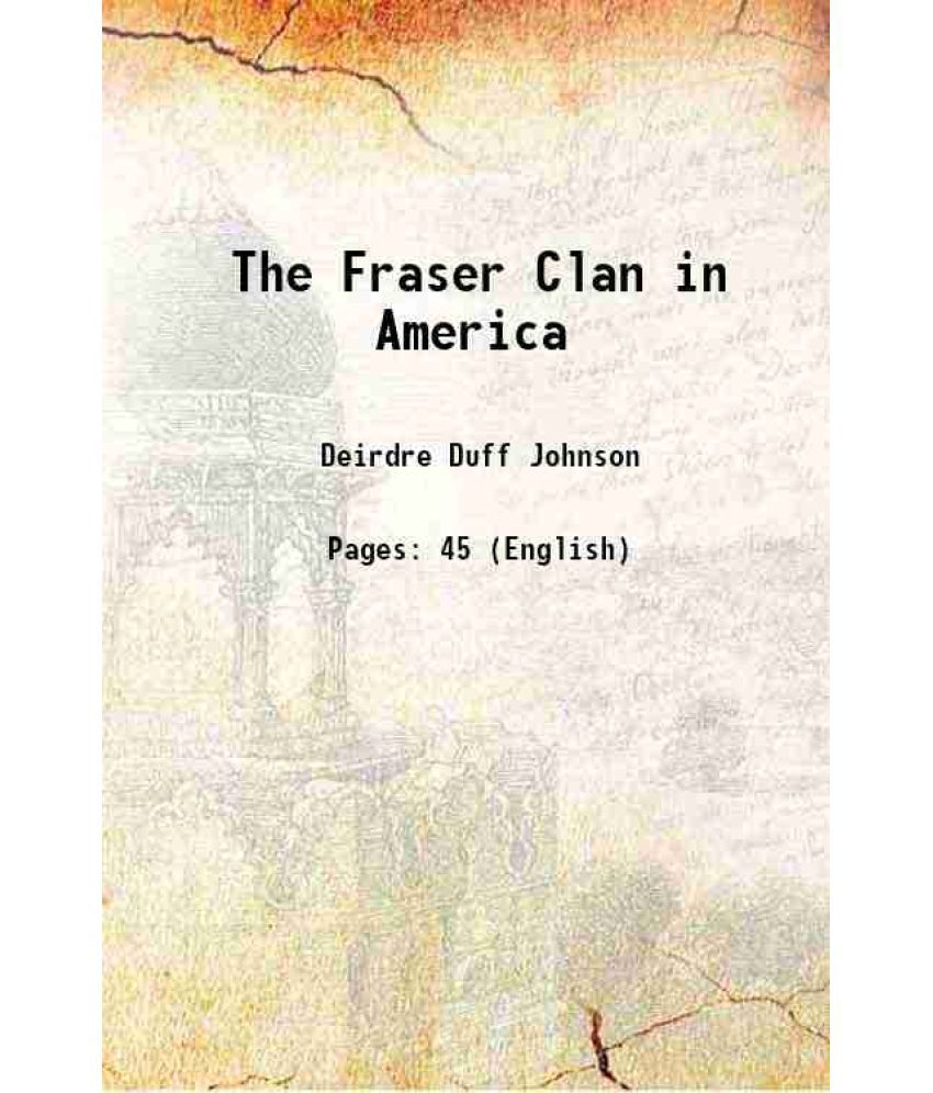    			The Fraser Clan in America 1915