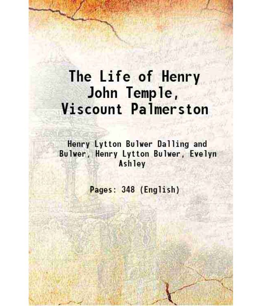     			The Life of Henry John Temple, Viscount Palmerston