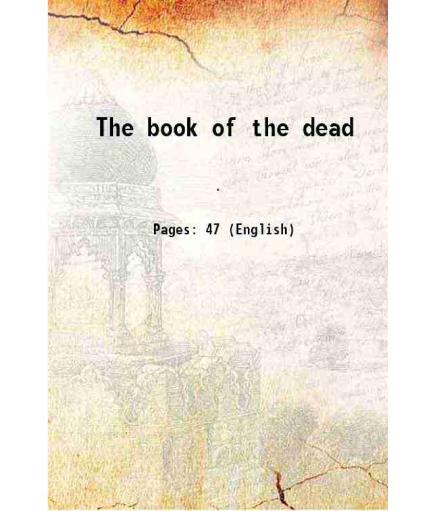     			The book of the dead 1920