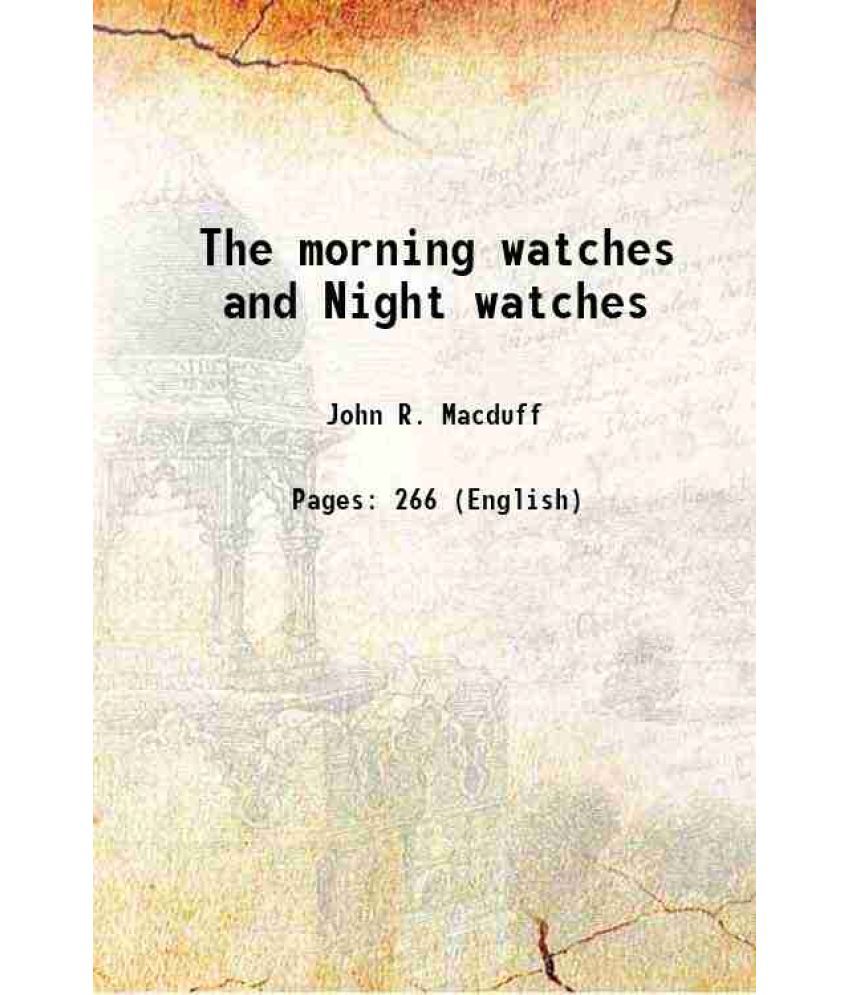     			The morning watches and Night watches 1855