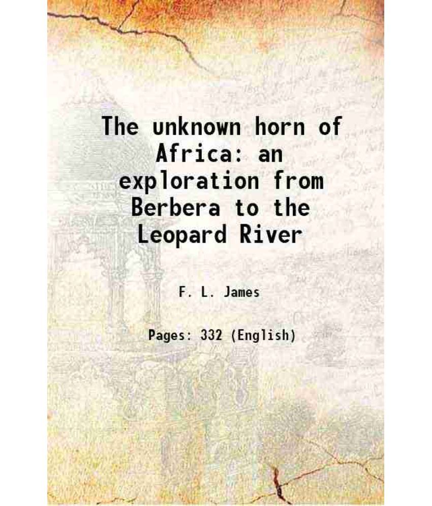     			The unknown horn of Africa an exploration from Berbera to the Leopard River 1890