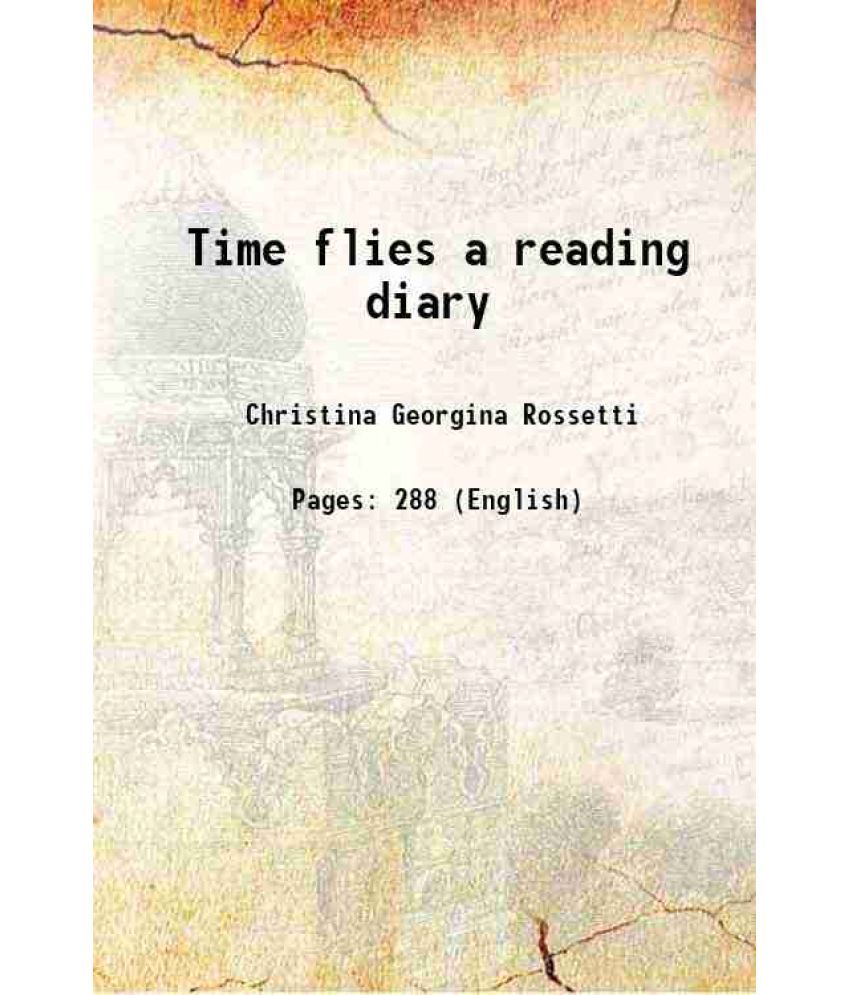     			Time flies a reading diary 1886