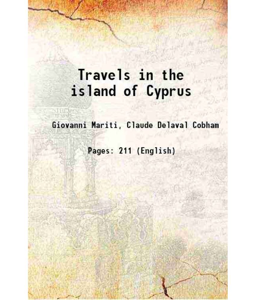     			Travels in the island of Cyprus 1909