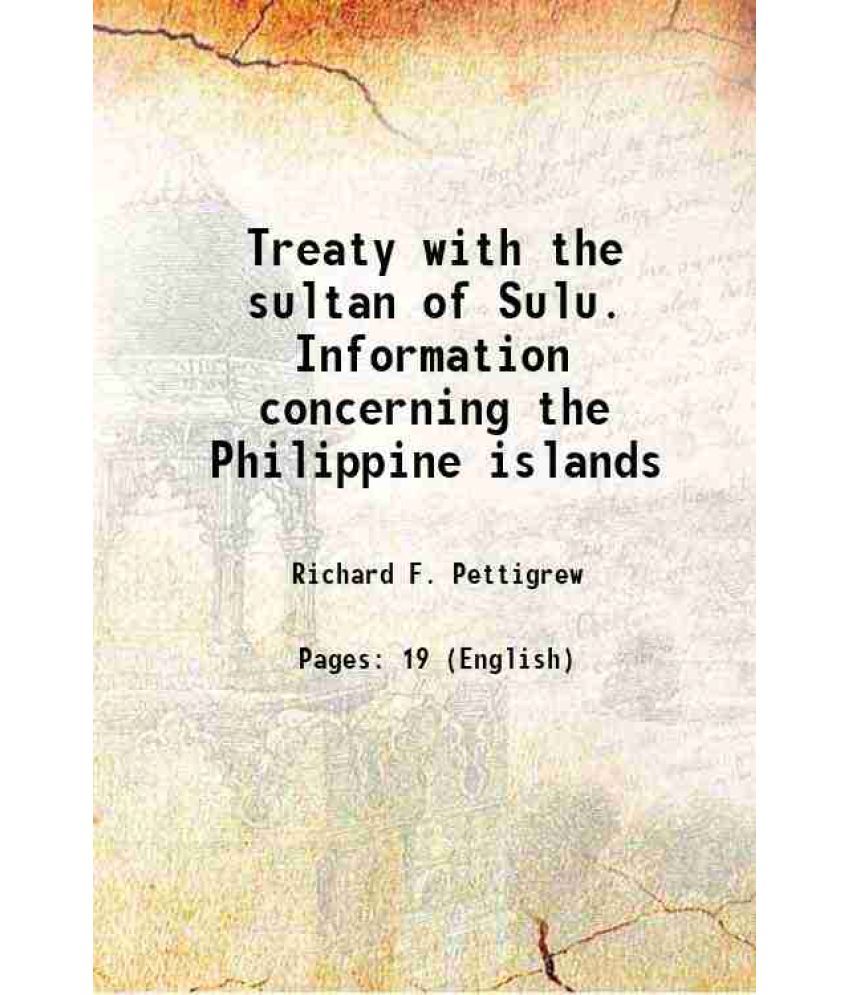     			Treaty with the sultan of Sulu. Information concerning the Philippine islands 1900