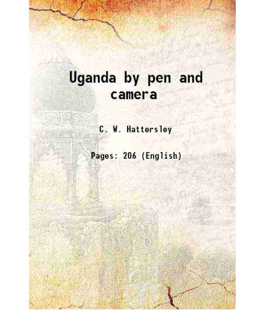     			Uganda by pen and camera 1907