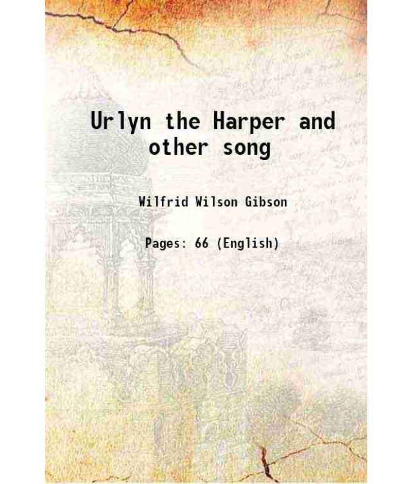     			Urlyn the Harper and other song 1902