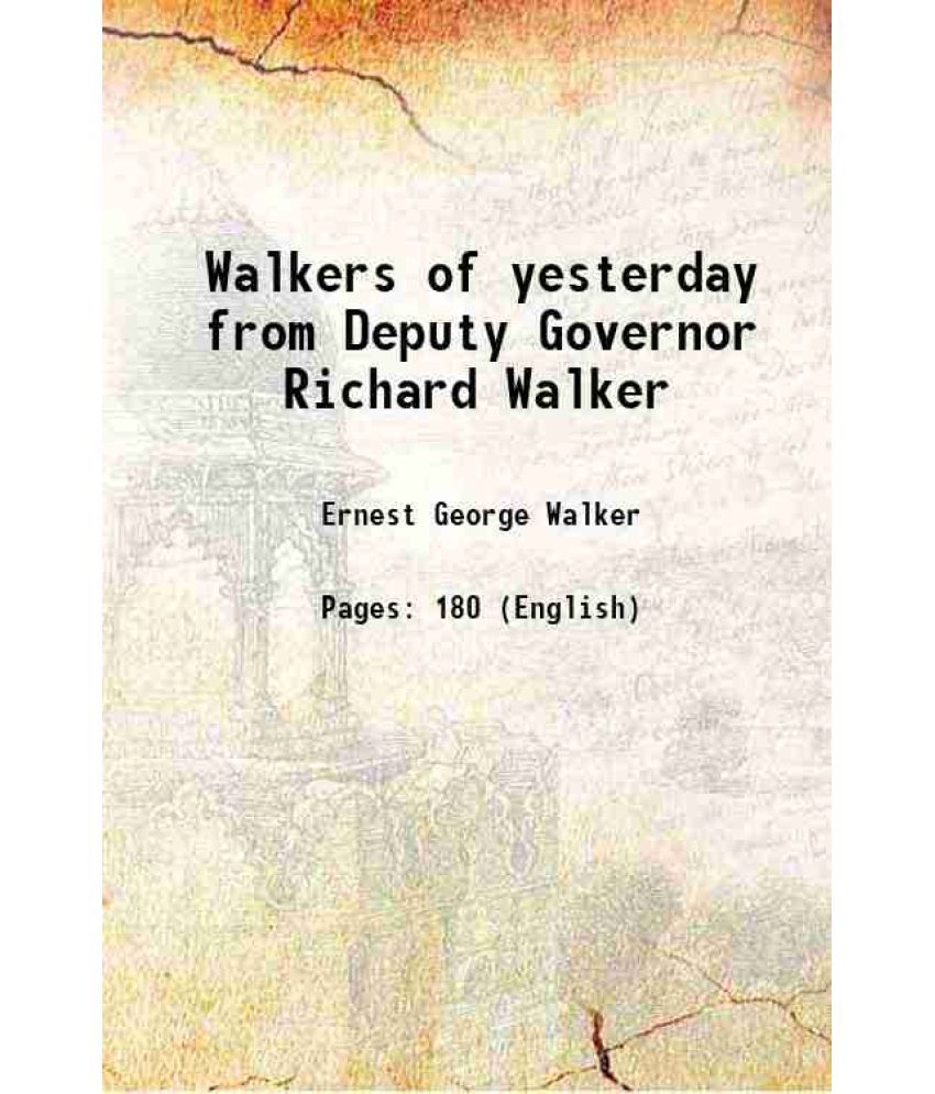     			Walkers of yesterday from Deputy Governor Richard Walker 1937