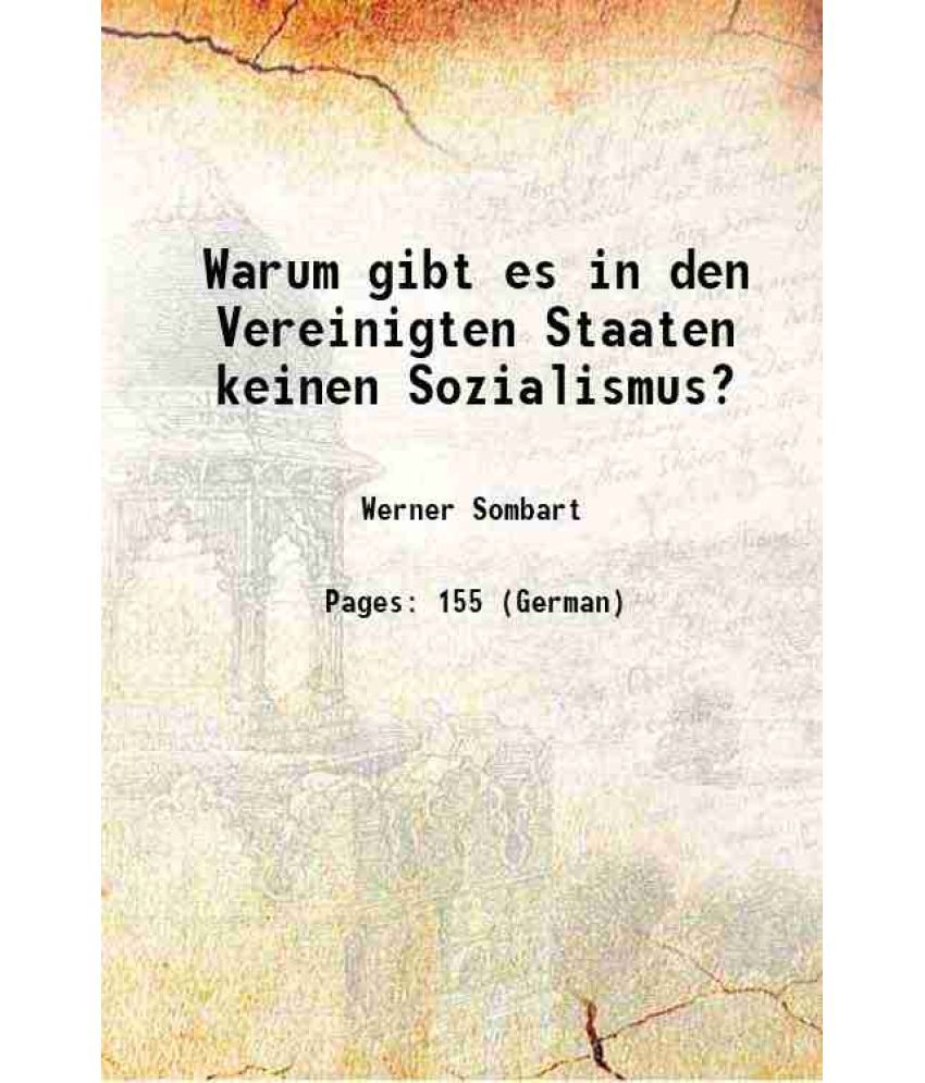     			Warum gibt es in den Vereinigten Staaten keinen Sozialismus? 1906