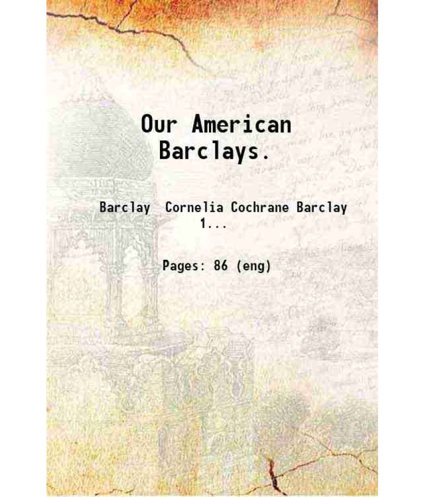     			Our American Barclays. 1911 [Hardcover]