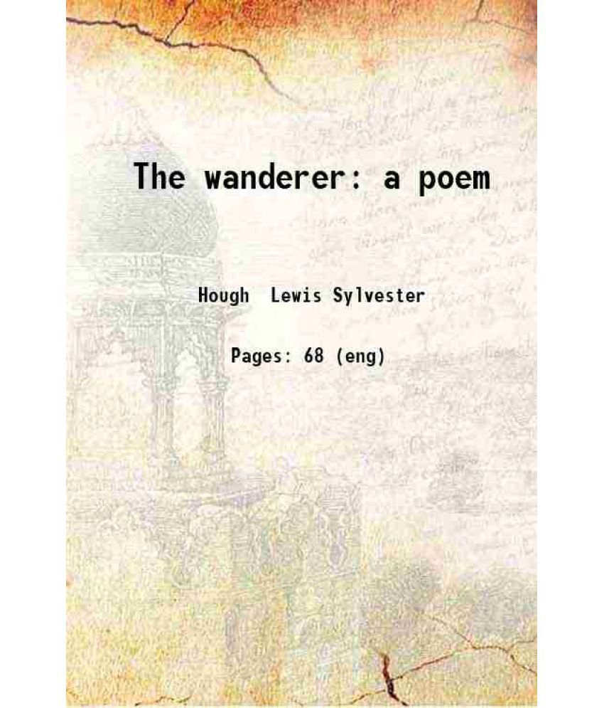     			The wanderer: a poem 1847 [Hardcover]